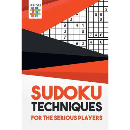 Sudoku Techniques for the Serious Players - Paperback