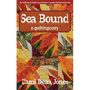 Sea Bound: A Quilting Cozy - Paperback