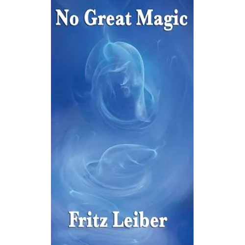 No Great Magic: A Positronic Book - Hardcover