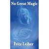 No Great Magic: A Positronic Book - Hardcover