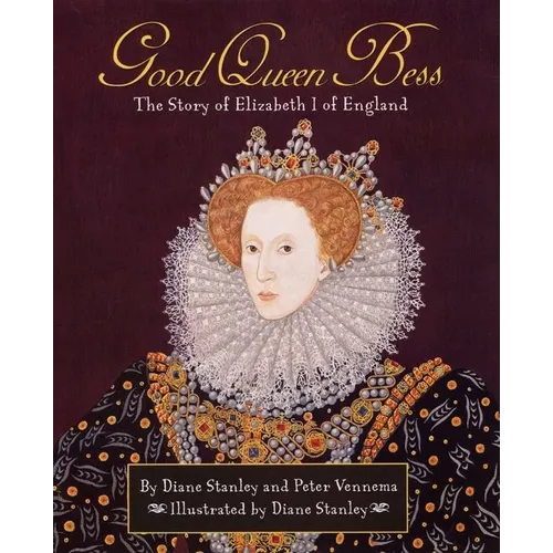Pathways: Grade 5 Good Queen Bess: The Story of Elizabeth I of England Trade Book - Hardcover