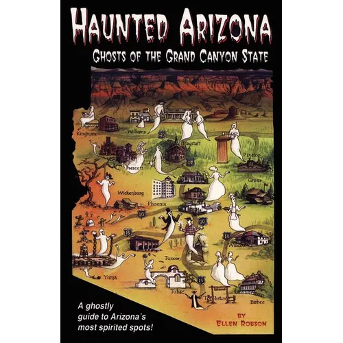 Haunted Arizona: Ghosts of the Grand Canyon State - Paperback