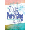 Joys and Oys of Parenting: Insight and Wisdom from the Jewish Tradition - Paperback