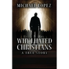 Why I Hated Christians: A True Story - Paperback
