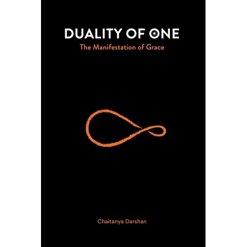 Duality of One: The Manifestation of Grace - Paperback