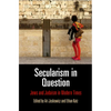 Secularism in Question: Jews and Judaism in Modern Times - Hardcover