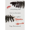 Everything That Hurt Us Becomes a Ghost: Poems - Paperback