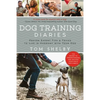Dog Training Diaries: Proven Expert Tips & Tricks to Live in Harmony with Your Dog - Paperback