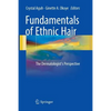 Fundamentals of Ethnic Hair: The Dermatologist's Perspective - Paperback