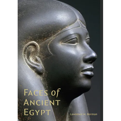 Faces of Ancient Egypt: Portraits from the Museum of Fine Arts, Boston - Hardcover