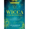 Wicca for Beginners: A Guide to Wiccan Beliefs, Rituals, Magic & Witchcraft - Hardcover