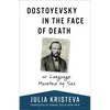 Dostoyevsky in the Face of Death: Or Language Haunted by Sex - Paperback