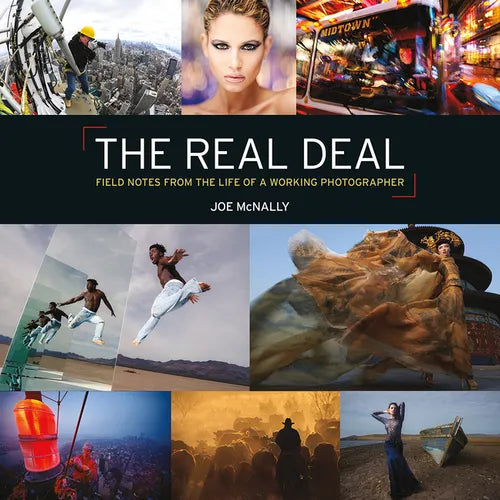 The Real Deal: Field Notes from the Life of a Working Photographer - Hardcover