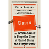 Union: The Struggle to Forge the Story of United States Nationhood - Paperback