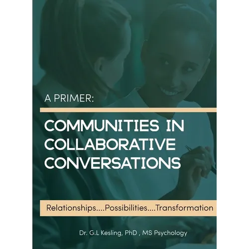 A Primer: Communities in Colloborative Conversations - Hardcover