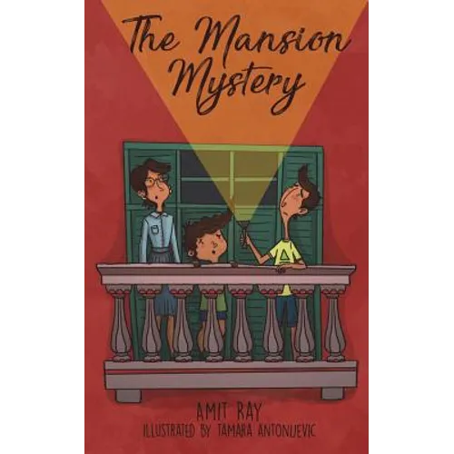 The Mansion Mystery: A Detective Story about ... (Whoops - Almost Gave It Away! Let's Just Say It's a Children's Mystery for Preteen Boys a - Paperback