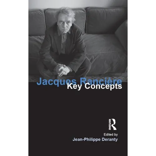 Jacques Ranciere: Key Concepts - Paperback
