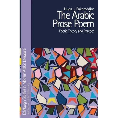 The Arabic Prose Poem: Poetic Theory and Practice - Paperback