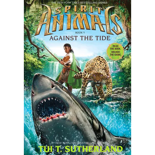 Against the Tide (Spirit Animals, Book 5) - Hardcover