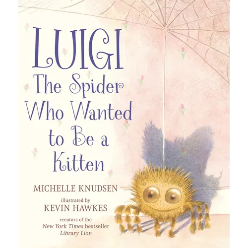 Luigi, the Spider Who Wanted to Be a Kitten: (A Heartwarming Picture Book about Friendship and Self-Acceptance for Kids Ages 4-8) - Hardcover