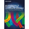 An Introduction to Psychometrics and Psychological Assessment: Using, Interpreting and Developing Tests - Paperback