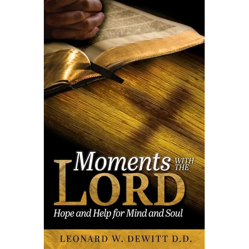Moments with the Lord: Hope and Help for Mind and Soul - Paperback