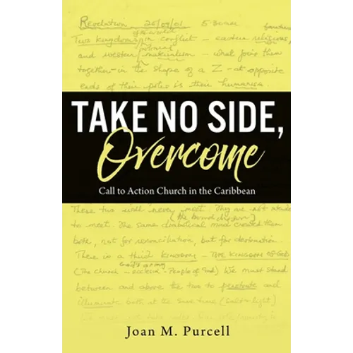 Take No Side, Overcome: Call to Action Church in the Caribbean - Paperback