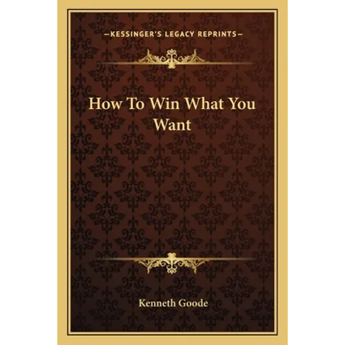 How To Win What You Want - Paperback