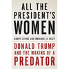 All the President's Women: Donald Trump and the Making of a Predator - Hardcover