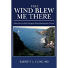 The Wind Blew Me There: Memories of a Ship's Surgeon Aboard Barquentine Verona - Paperback