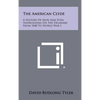 The American Clyde: A History of Iron and Steel Shipbuilding on the Delaware from 1840 to World War I - Hardcover