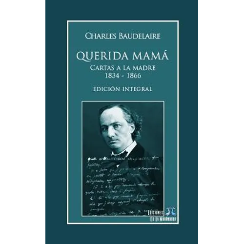Querida Mamá: Cartas a la Madre 1834-1866. Edición Integral - Paperback