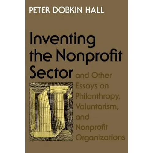 Inventing the Nonprofit Sector: And Other Essays on Philanthropy, Voluntarism, and Nonprofit Organizations - Paperback