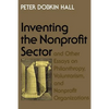 Inventing the Nonprofit Sector: And Other Essays on Philanthropy, Voluntarism, and Nonprofit Organizations - Paperback