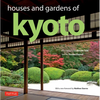 Houses and Gardens of Kyoto: Revised with a New Foreword by Matthew Stavros - Hardcover