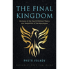 The Final Kingdom: Horizons of the Fourth Political Theory and Geopolitics of the Apocalypse - Hardcover