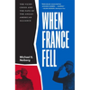 When France Fell: The Vichy Crisis and the Fate of the Anglo-American Alliance - Paperback