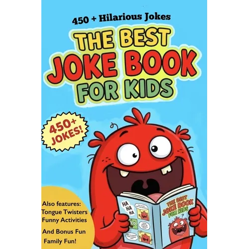 The Best Kids Joke Book For Kids: A Children's Joke Book The Whole Family Will Love! - Paperback