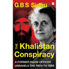 The Khalistan Conspiracy: A Former R&aw Officer Unravels the Path to 1984 - Hardcover