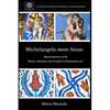 Michelangelo meets Sinan: Representations of the Divine, Salvation and Paradise in Renaissance Art - Paperback