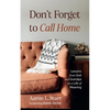 Don't Forget to Call Home: Lessons from God and Grandpa on a Life of Meaning - Paperback