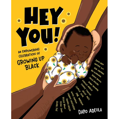Hey You!: An Empowering Celebration of Growing Up Black - Hardcover