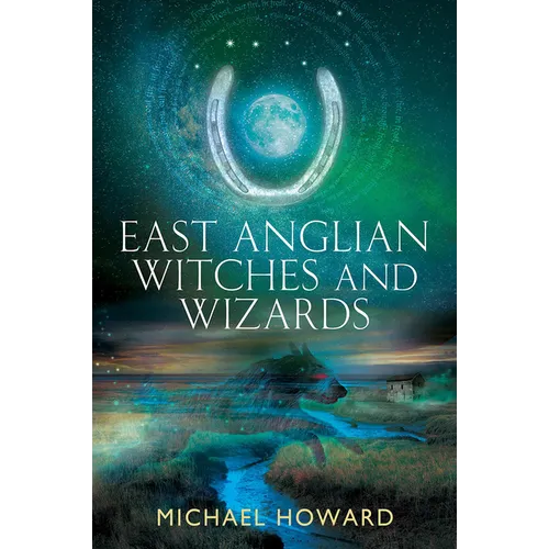 East Anglian Witches and Wizards - Paperback