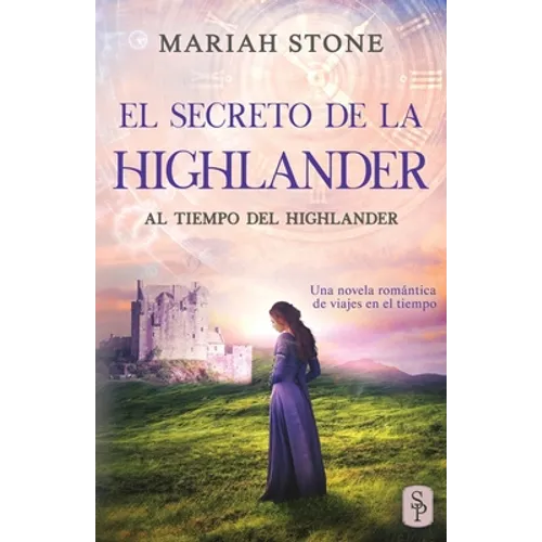 El secreto de la highlander: Una novela romántica de viajes en el tiempo en las Tierras Altas de Escocia - Paperback