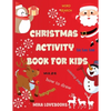 Christmas Activity Book for Kids: Christmas Activities for Kids, Christmas Activities Families. - Paperback
