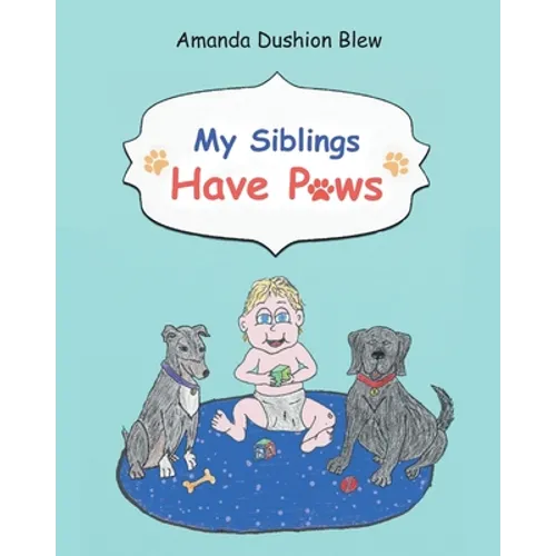 My Siblings Have Paws - Paperback