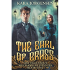 The Earl of Brass: Book One of the Ingenious Mechanical Devices - Paperback