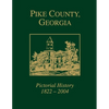 Pike County, Georgia: Pictorial History 1822-2004 - Paperback