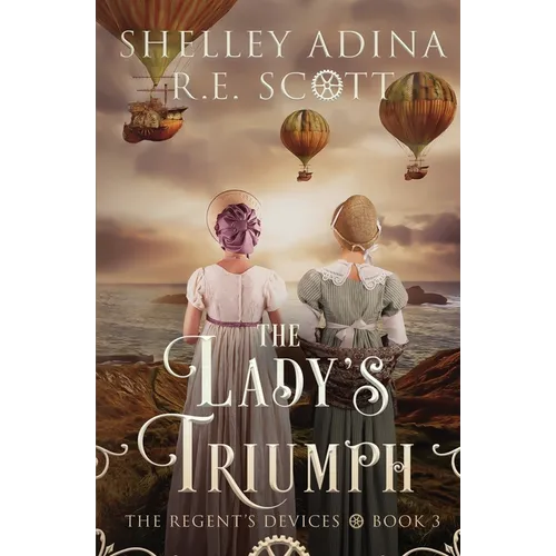 The Lady's Triumph: A Regency-set steampunk adventure - Paperback