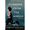 Running from the Mirror: A Memoir - Paperback
